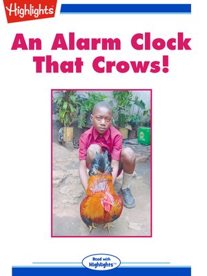 cover image of An Alarm Clock That Crows!